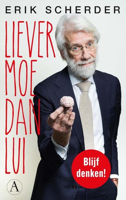 Liever moe dan lui: Blijf denken!
