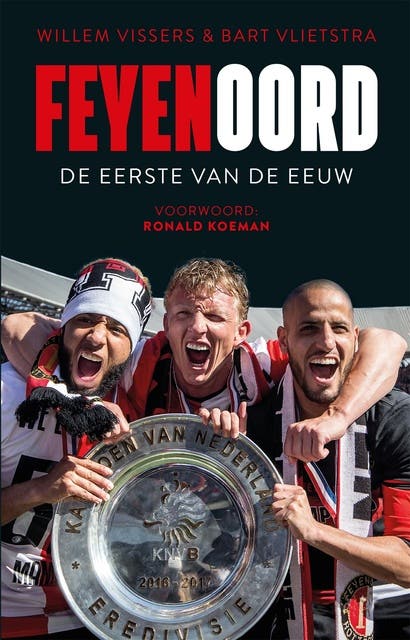 Feyenoord: De eerste van de eeuw – omslag van het luisterboek van Willem Vissers