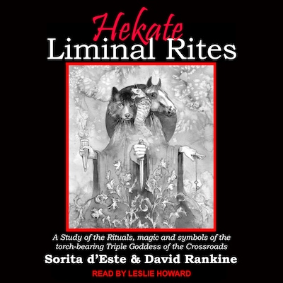 Hekate Liminal Rites – omslag til lydbogen af Sorita d'Este, David Rankine