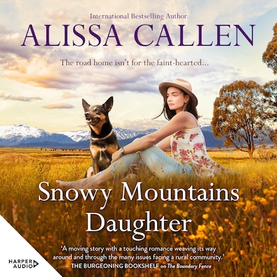 Snowy Mountains Daughter (A Bundilla Novel, #1): Charming, sweet and heartfelt small-town romance, from an award-winning author, perfect for readers who love Karly Lane and Rachael Johns