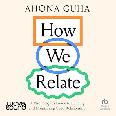 How We Relate – omslag til lydbogen af Ahona Guha