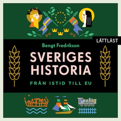 Sveriges historia – Från istid till EU (lättläst)