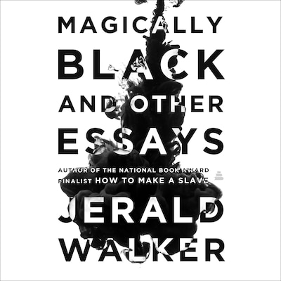Magically Black and Other Essays – omslag til lydbogen af Jerald Walker