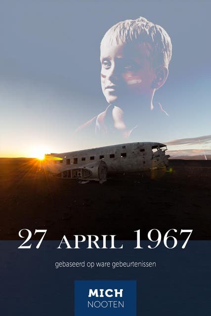 27 april 1967: Gebaseerd op ware gebeurtenissen – omslag van het luisterboek van Mich Nooten