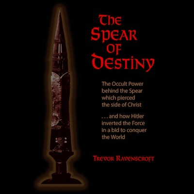 The Spear of Destiny – omslag til lydbogen af Trevor Ravenscroft