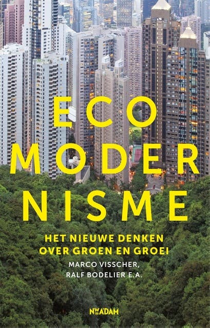 Ecomodernisme: het nieuwe denken over groen en groei – omslag van het luisterboek van Marco Visscher,Ralf Bodelier