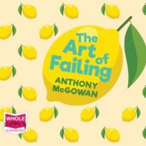 The Art of Failing – okładka audiobooka, autor Anthony McGowan