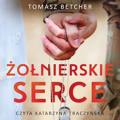 Żołnierskie serce – okładka audiobooka, autor Tomasz Betcher