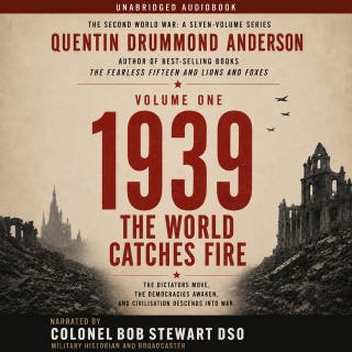 1939: THE WORLD CATCHES FIRE: THE SECOND WORLD WAR :A SEVEN-VOLUME SERIES-VOLUME ONE – omslag till ljudboken av Quentin Drummond Anderson