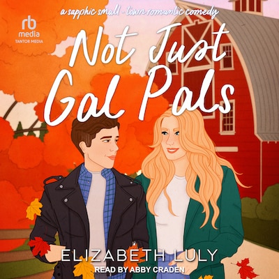 Not Just Gal Pals – omslag til lydbogen af Elizabeth Luly