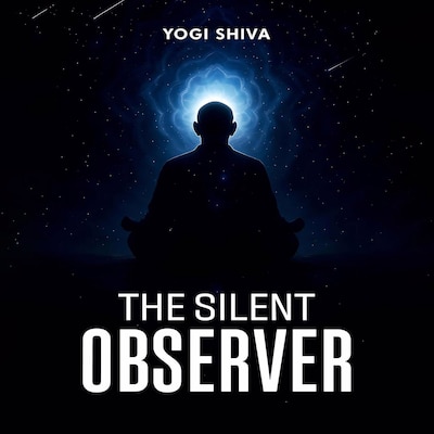 The Silent Observer – omslag til lydbogen af Yogi Shiva