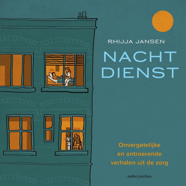 Nachtdienst: Onvergetelijke en ontroerende verhalen uit de zorg – omslag van het luisterboek van Rhijja Jansen