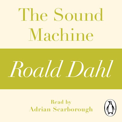 The Sound Machine (A Roald Dahl Short Story)