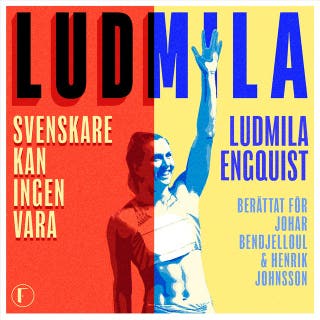 Ludmila : svenskare kan ingen vara – omslag till ljudboken av Henrik Johnsson,Johar Bendjelloul,Ludmila Engquist