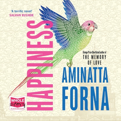 Happiness – omslag til lydbogen af Aminatta Forna