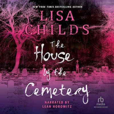 The House by the Cemetery – omslag til lydbogen af Lisa Childs