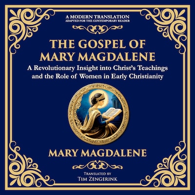 The Gospel of Mary Magdalene – omslag til lydbogen af Tim Zengerink, Mary Magdalene