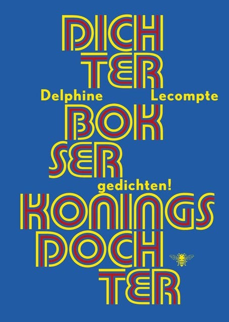 Dichter, bokser, koningsdochter: gedichten