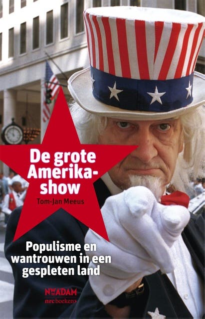 Grote Amerikashow: populisme en wantrouwen in een gespleten land