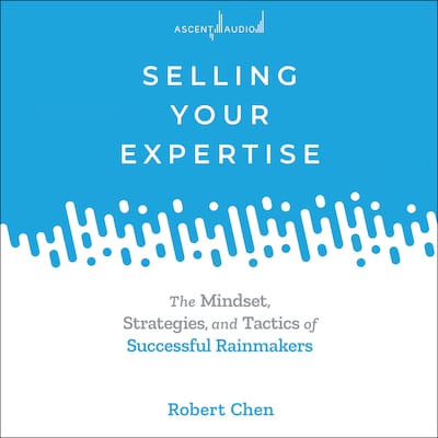 Selling Your Expertise – omslag til lydbogen af Robert Chen