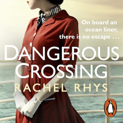 Dangerous Crossing – omslag til lydbogen af Rachel Rhys