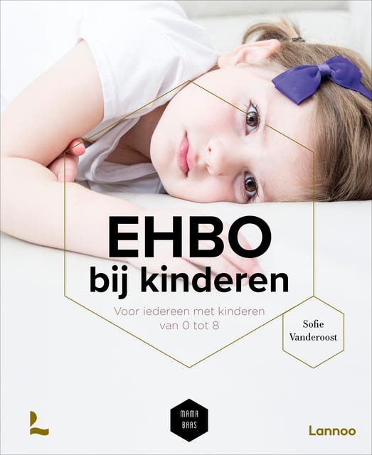 EHBO bij kinderen: Voor iedereen met kinderen van 0 tot 8 – omslag van het luisterboek van Mama Baas,Sofie Vanderoost