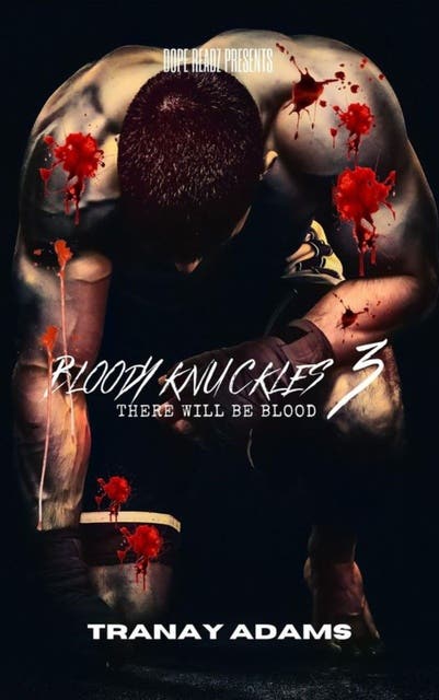 Bloody Knuckles 3: There Will Be Blood – omslag til lydbogen af Tranay Adams
