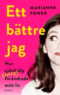 Ett bättre jag. Hur självhjälp (inte) förändrade mitt liv – omslag till ljudboken av Marianne Power