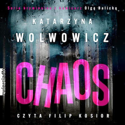 Chaos – okładka audiobooka, autor Katarzyna Wolwowicz