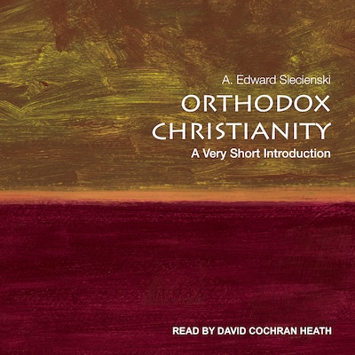 Orthodox Christianity – omslag til lydbogen af A. Edward Siecienski