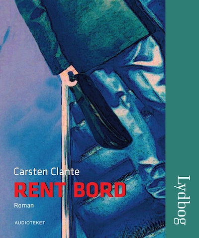 Rent bord – omslag til lydbogen af Carsten Clante