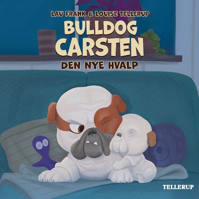 Bulldog Carsten #3: Den nye hvalp – omslag til lydbogen af Lau Frank, Louise Tellerup