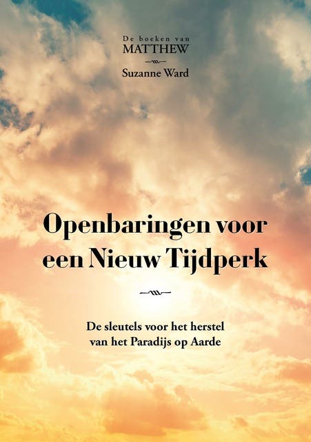 Openbaringen voor een Nieuw Tijdperk: De sleutels voor het herstel van het Paradijs op Aarde – omslag van het luisterboek van Suzanne Ward