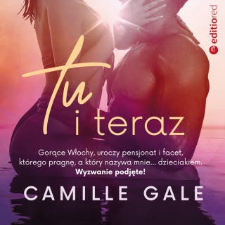 Tu i teraz – okładka audiobooka, autor Camille Gale