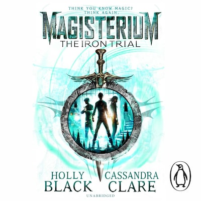 Magisterium: The Iron Trial – omslag til lydbogen af Cassandra Clare, Holly Black