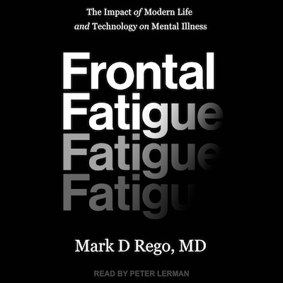 Frontal Fatigue – omslag til lydbogen af Mark D. Rego, MD