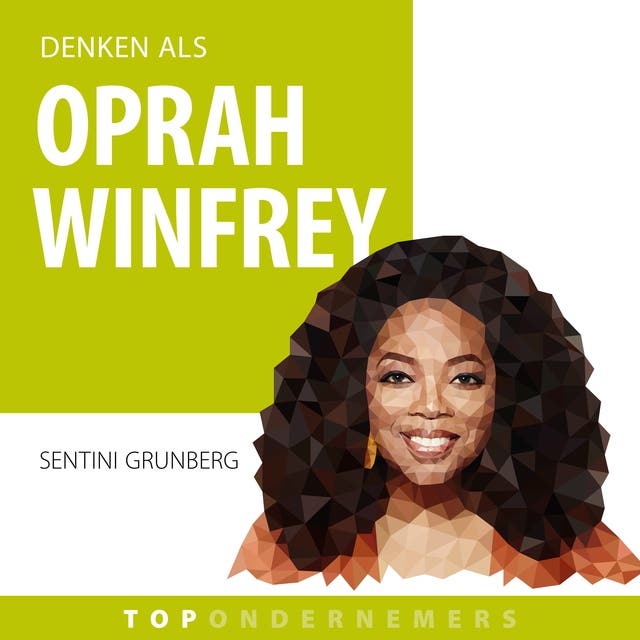 Denken als Oprah Winfrey: Hoe de eerste Afro-Amerikaanse nieuwspresentatrice een imperium opbouwde – omslag van het luisterboek