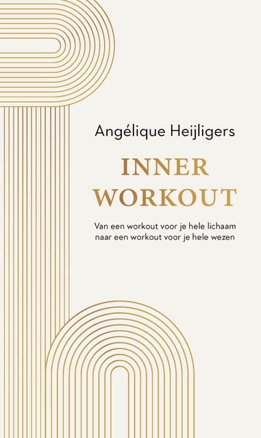 Inner workout: Van een workout voor je hele lichaam naar een work-out voor je hele wezen – omslag van het luisterboek van Angélique Heijligers