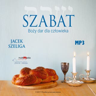 Szabat - Boży dar dla człowieka – okładka audiobooka, autor Jacek Szeliga
