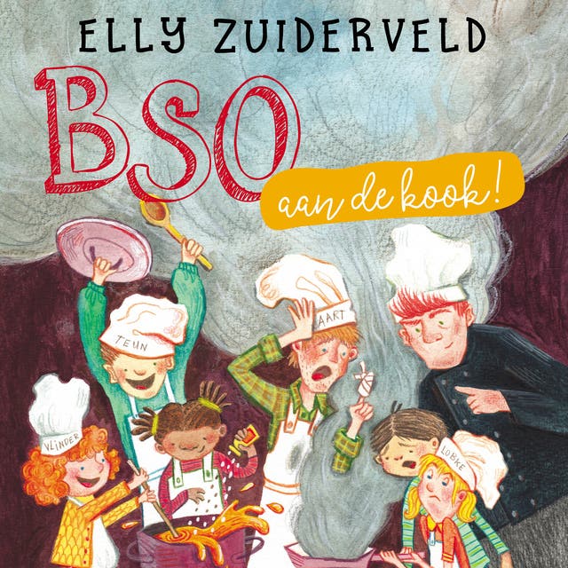 BSO aan de kook! – omslag van het luisterboek van Bart Gouma,Elly Zuiderveld