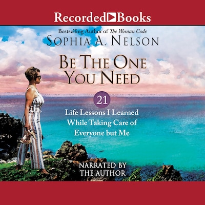 Be the One You Need