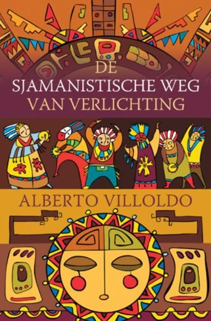 De sjamanistische weg van verlichting – omslag van het luisterboek van Alberto Villoldo