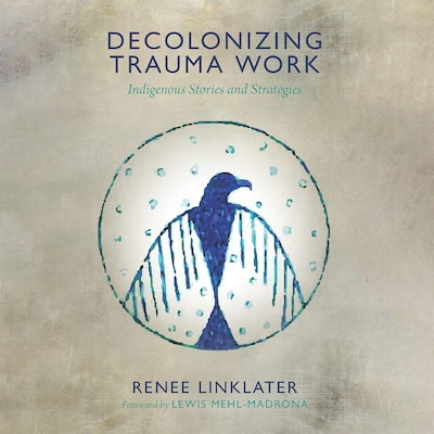 Decolonizing Trauma Work – omslag til lydbogen af Renee Linklater