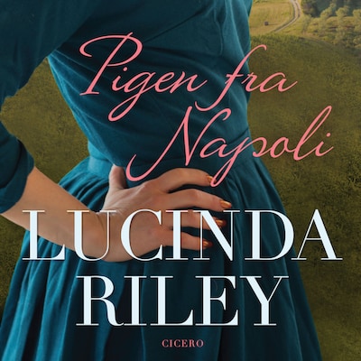 Pigen fra Napoli – omslag til lydbogen af Lucinda Riley