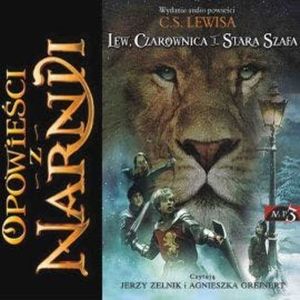 Opowieści z Narnii - Lew, Czarownica i Stara Szafa – okładka audiobooka, autor Clive Staples Lewis