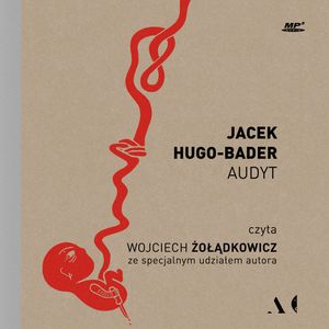 Audyt – okładka audiobooka, autor Jacek Hugo-Bader