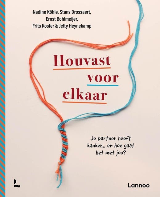 Houvast voor elkaar: Je partner heeft kanker... en hoe gaat het met jou? – omslag van het luisterboek van Ernst Bohlmeijer,Frits Koster,Jetty Heynekamp,Nadine Köhle,Stans Drossaert