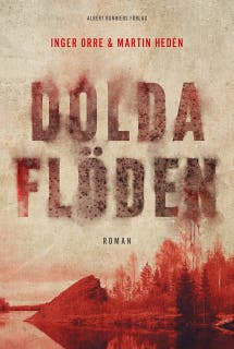 Dolda flöden – omslag till ljudboken av Inger Orre,Martin Hedén
