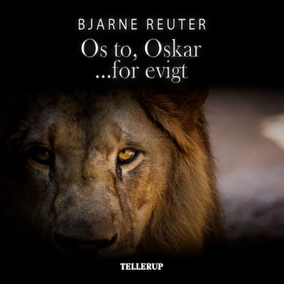 Os to, Oskar - for evigt – omslag til lydbogen af Bjarne Reuter