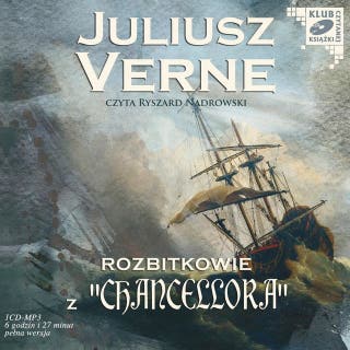 Rozbitkowie z "Chancellora" – okładka audiobooka, autor Juliusz Verne
